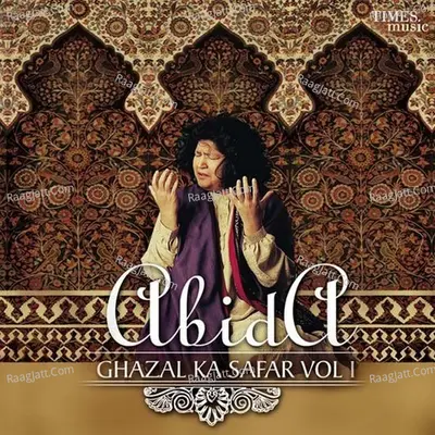 Abida Ghazal Ka Safar Vol. 1 - Abida Parveen