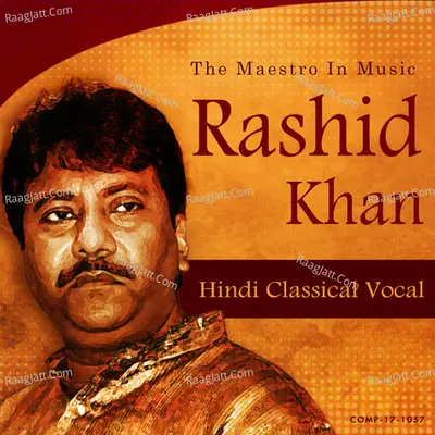 Rashid Khan The Maestro In Music - Ustad Rashid Khan