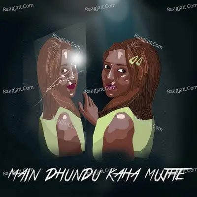 Main Dhundu Kaha Mujhe Cover