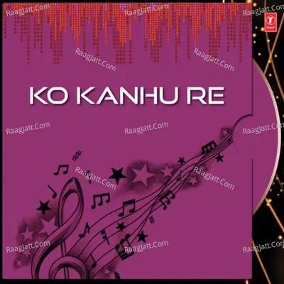 Ko Kanhu Re - K. S. Chithra
