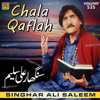 Chala Qaflah, Vol. 535 - Singhar Ali Saleem