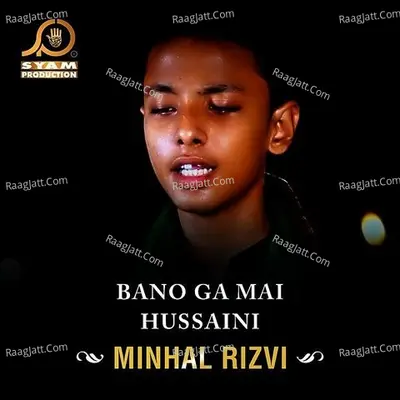 Bano Ga Mai Hussaini Poster