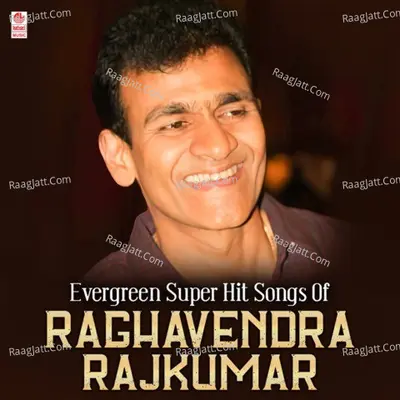 Evergreen Super Hit Songs Of Raghavendra Rajkumar - Sadhu Kokila