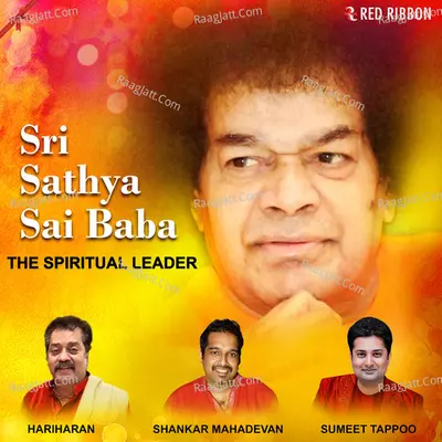 Sri Sathya Sai Baba - The Spiritual Leader - Shankar Mahadevan