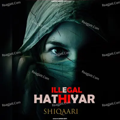 Illegal Hathiyar Cover