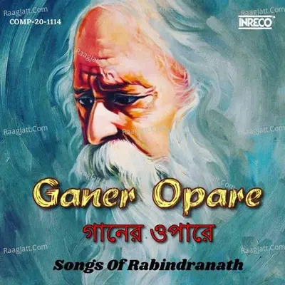 Ganer Opare - Songs Of Rabindranath Poster