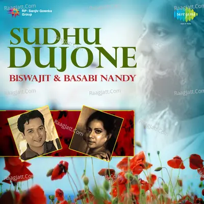 Biswajit And Basabi Nandy - Sudhu Dujone Poster