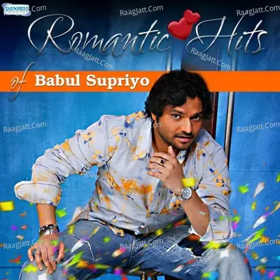 Romantic Hits Of Babul Supriyo - Babul Supriyo