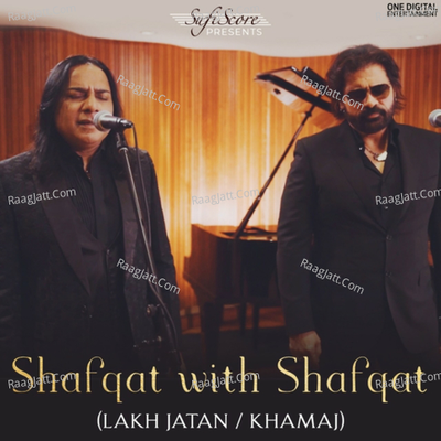 Shafqat with Shafqat (Lakh Jatan / Khamaj) Cover