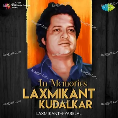 In Memories - Laxmikant Kudalkar - Kishore Kumar