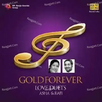 Gold Forever Asha Bhosle And Mohd Rafi Love Duets Poster