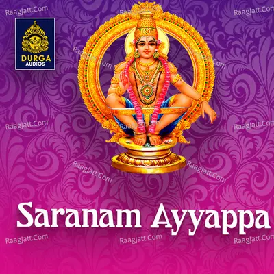 Saranam Ayyappa (Ayyappa Swamy Songs) - Ramu