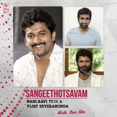 Sangeethotsavam - Nani,Ravi Teja & Vijay Deverakonda Multi Star Hits - 