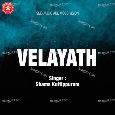 Velayath - Shams Kuttippuram