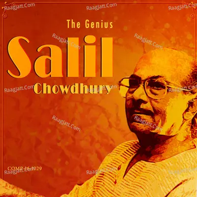 The Genius Salil Chowdhury - Salil Chowdhury