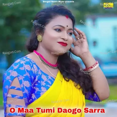 O Maa Tumi Daogo Sarra Cover