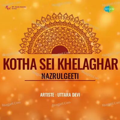 Kotha Sei Khelaghar - Nazrulgeeti Poster