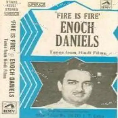 Fire Is Fire - Enoch Daniels