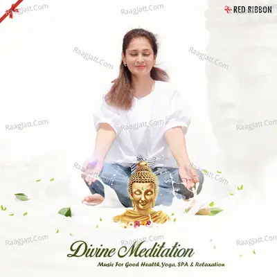 Divine Meditation- Music For Good Health Yoga SPA and Relaxation - Lalitya Munshaw