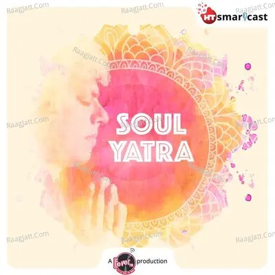 Soul Yatra - season - 1 - Fever FM - HT Smartcast
