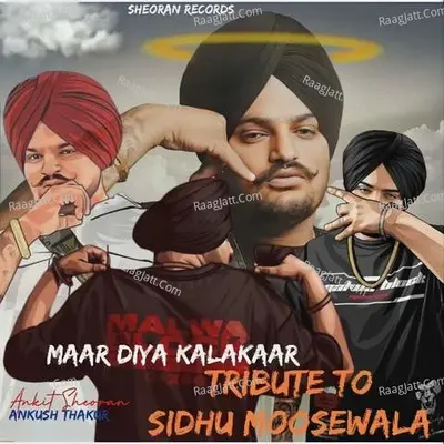 Maar Diya Kalakaar (Tribute to Sidhu Moosewala)