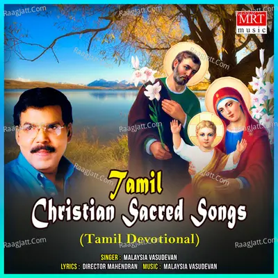 Tamil Christian Sacred Songs - Malaysia Vasudevan