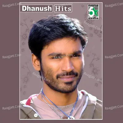 Dhanush Hits - Na Muthukumar