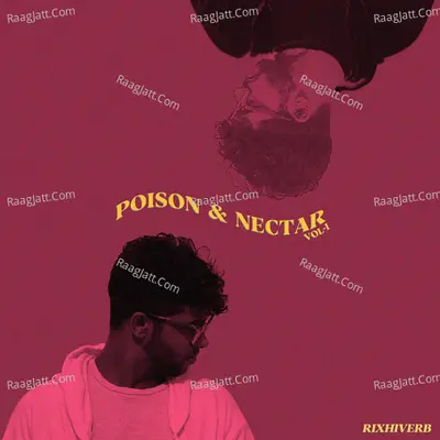 Poison & Nectar, Vol - 1 - Rixhiverb
