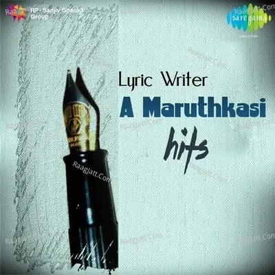 Lyric Writer A Maruthkasi Hits - K. V. Mahadevan