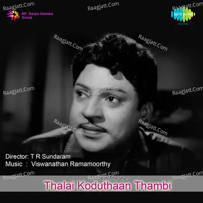 Thalai Koduthaan Thambi Tml - A L Raghavan