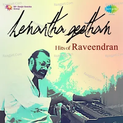 Hemantha Geetham - Hits of Raveendran - K J Yesudas