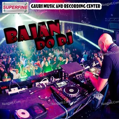 Bajan Do Dj - Fauji Karamveer