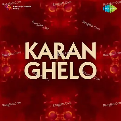 Karan Ghelo - pinakin shah