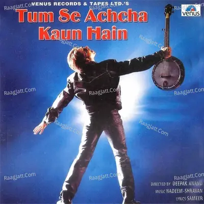 Tum Se Achcha Kaun Hai Poster
