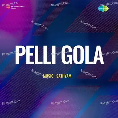 Pelli Gola - S. P. Balasubrahmanyam