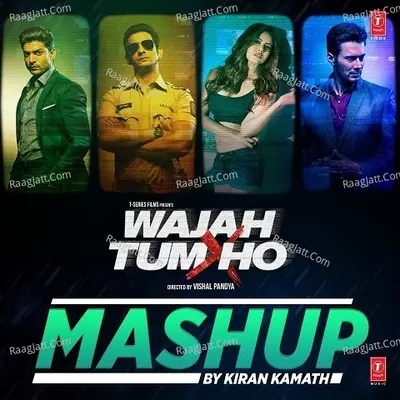 Wajah Tum Ho Mashup