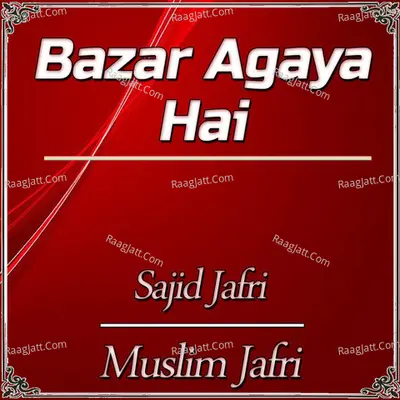 Bazar Agaya Hai Poster