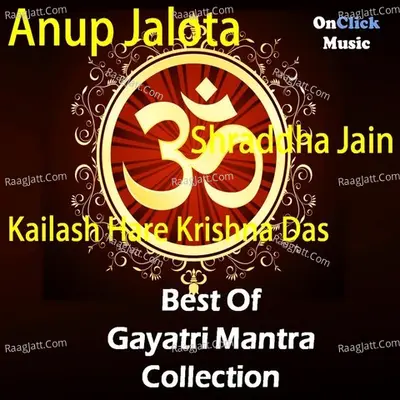 Best of Gayatri Mantra Collection - Kailash Hare Krishna Das