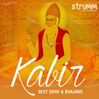 Kabir: Best Dohe & Bhajans Poster