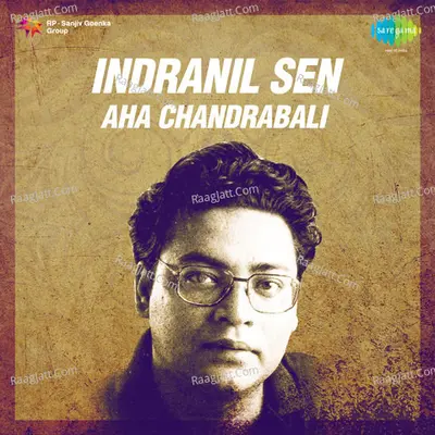 Indranil Sen - Aha Chandrabali Poster