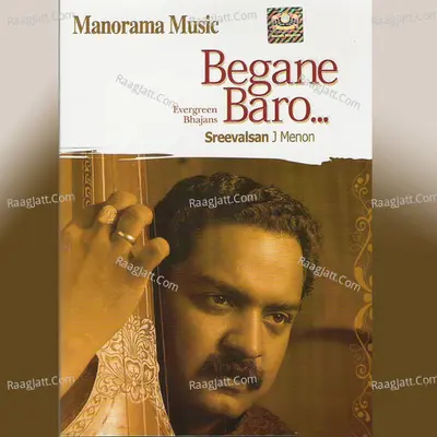 Begane Baro - Sreevalsan J Menon