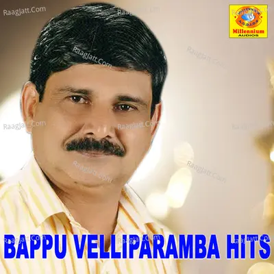 Bappu Velliparamba Hits - Rahana