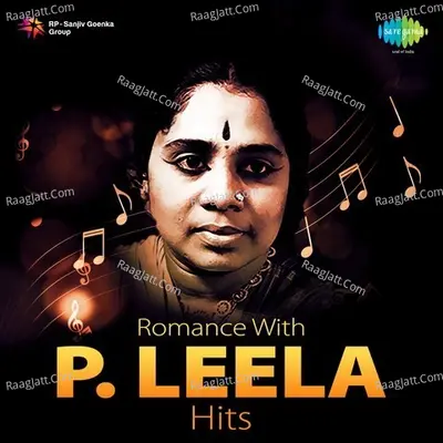 Romance With P. Leela Hits - P Leela
