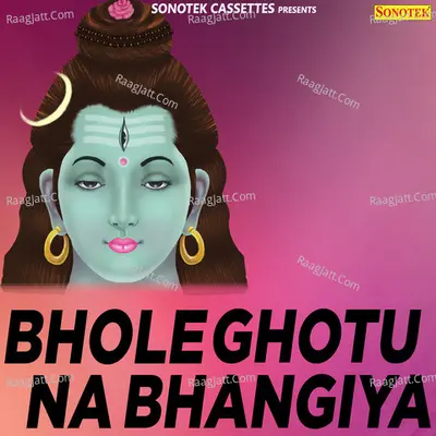 Bhole Ghotu Na Bhangiya - Narender Kaushik
