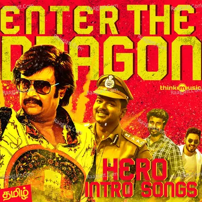Enter The Dragon - Hero Intro Songs - D.Imman