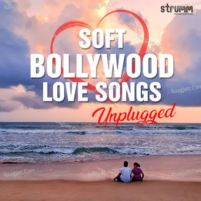 Soft Bollywood Love Songs Unplugged Cover