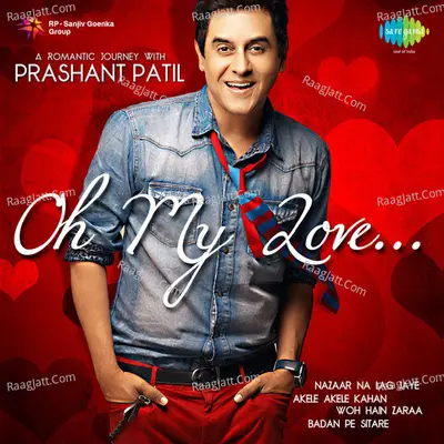 Oh My Love - A Romantic Journey With Prashant Patil Poster