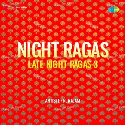 Night Ragas Late Night Ragas 3 - N. Rajam