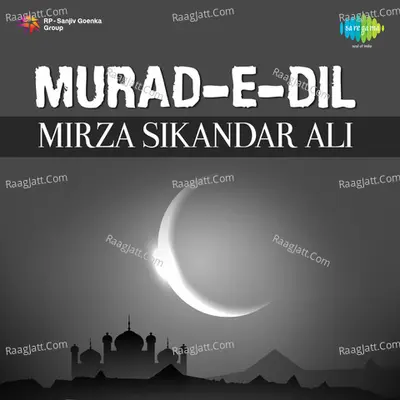 Murad-e-dil - Mirza Sikandar Ali