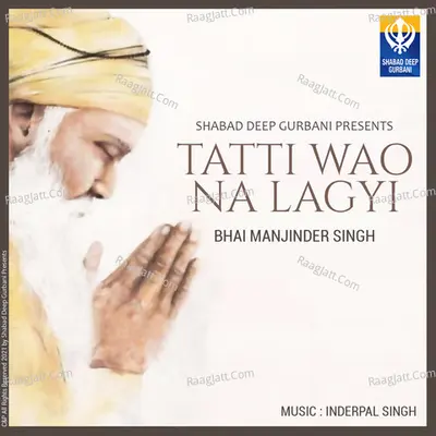 Tatti Wao NaÂ Lagyi - Bhai Maninder Singh